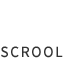 SCROOL